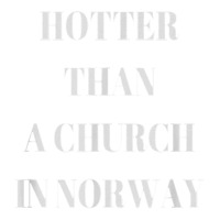 Hotter Than A Church In Norway Black Metal T  Shirt V-neck Tee | Artistshot