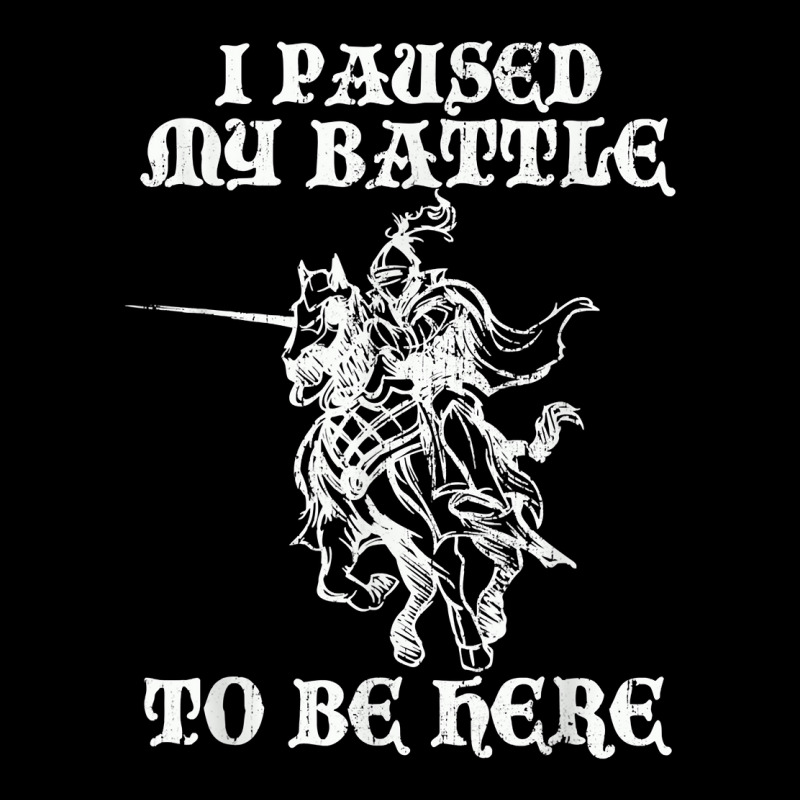 Paused My Battle To Be Here Funny Renaissance Faire Ren Fair T Shirt Men's 3/4 Sleeve Pajama Set | Artistshot