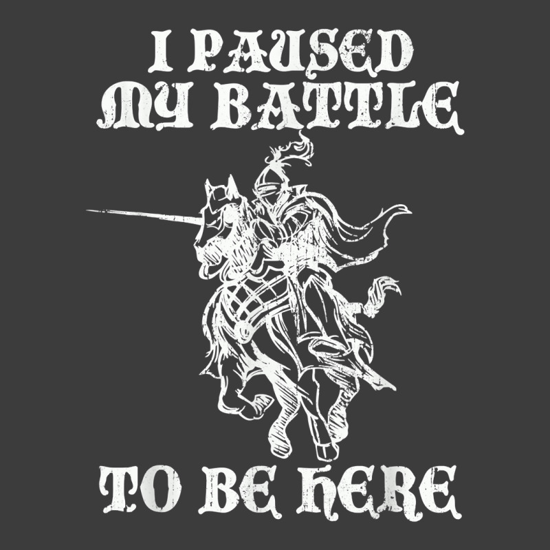 Paused My Battle To Be Here Funny Renaissance Faire Ren Fair T Shirt Men's Polo Shirt | Artistshot