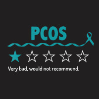 Pcos Review Very Bad Would Not Recommend 1 Star Rating T Shirt T-shirt | Artistshot