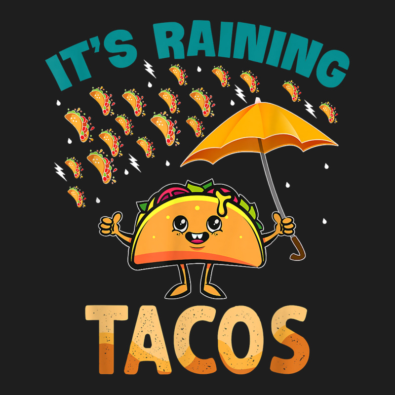 It Is Raining Tacos Funny Taco Kids Girls Boys Gift T Shirt Classic T-shirt | Artistshot