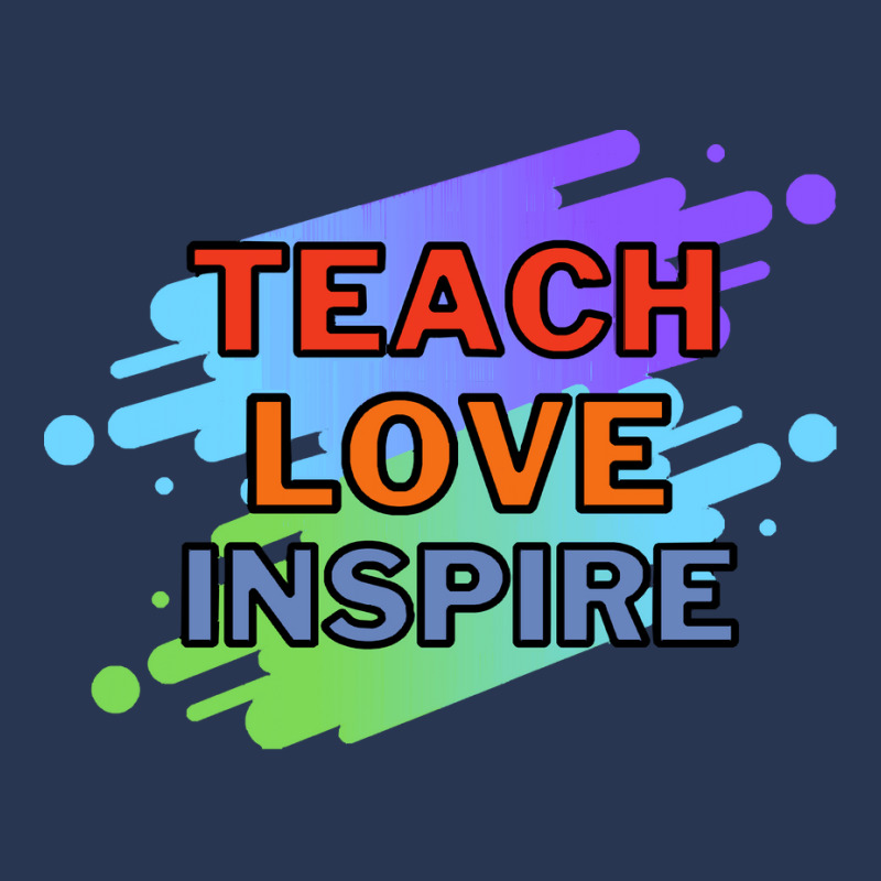 Teach Love Inspire T  Shirt Teach Love Inspire T  Shirt Men Denim Jacket | Artistshot