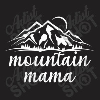 Mountain Mama T-shirt | Artistshot