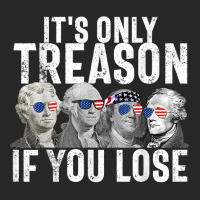 It's Only Treason If You Lose Founding Fathers 4th Of July T Shirt Men's T-shirt Pajama Set | Artistshot