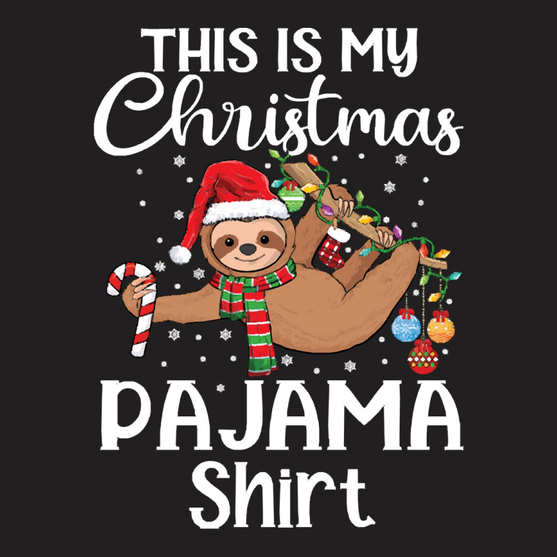 This Is My Christmas Pajama T  Shirt Merry Slothmas Sloth This Is My C T-shirt | Artistshot