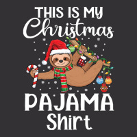 This Is My Christmas Pajama T  Shirt Merry Slothmas Sloth This Is My C Vintage Hoodie | Artistshot