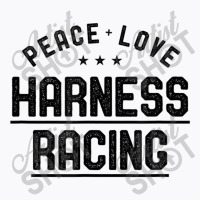 Peace Love Harness Racing Vintage Harness Racer Lover Gift T-shirt | Artistshot