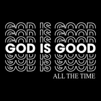 God Is Good All The Time Christian Faith T Shirt Baby Tee | Artistshot