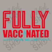 Fully Vaccinated You Are Welcome Racerback Tank | Artistshot