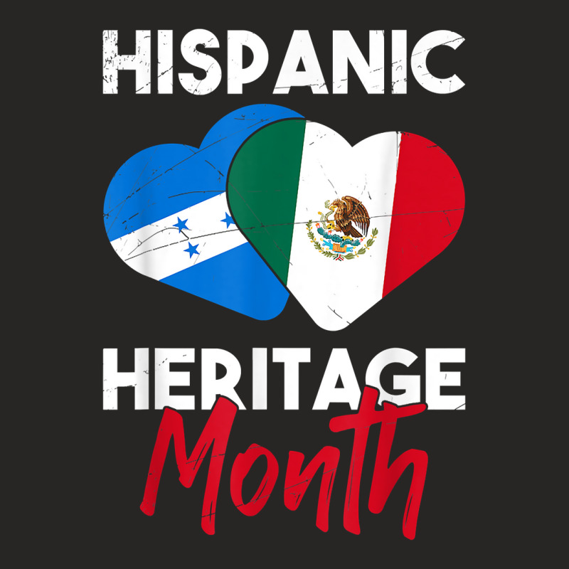 Latin Honduras Mexico Flag Heart Hispanic Heritage Month T Shirt Ladies Fitted T-Shirt by vorgasofaguiarb | Artistshot