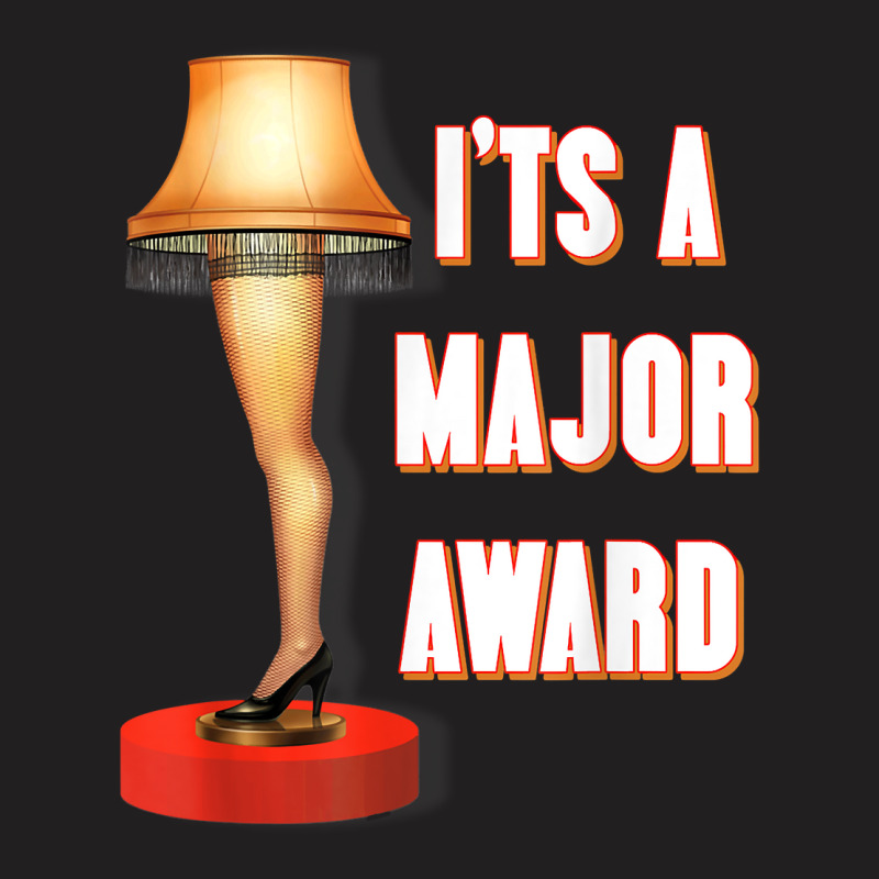 It's A Major Award T Shirt Xmas Tee Christmas Leg Lamp Shirt T Shirt T-shirt | Artistshot