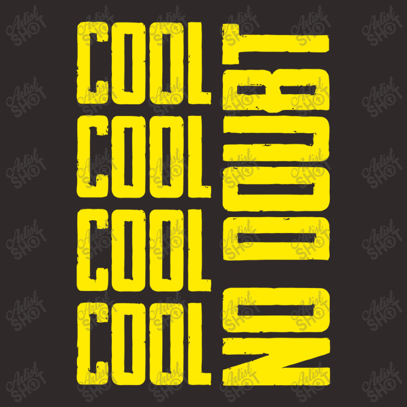 Cool Cool No Doubt, Brooklyn Nine Nine Racerback Tank by satanarts | Artistshot