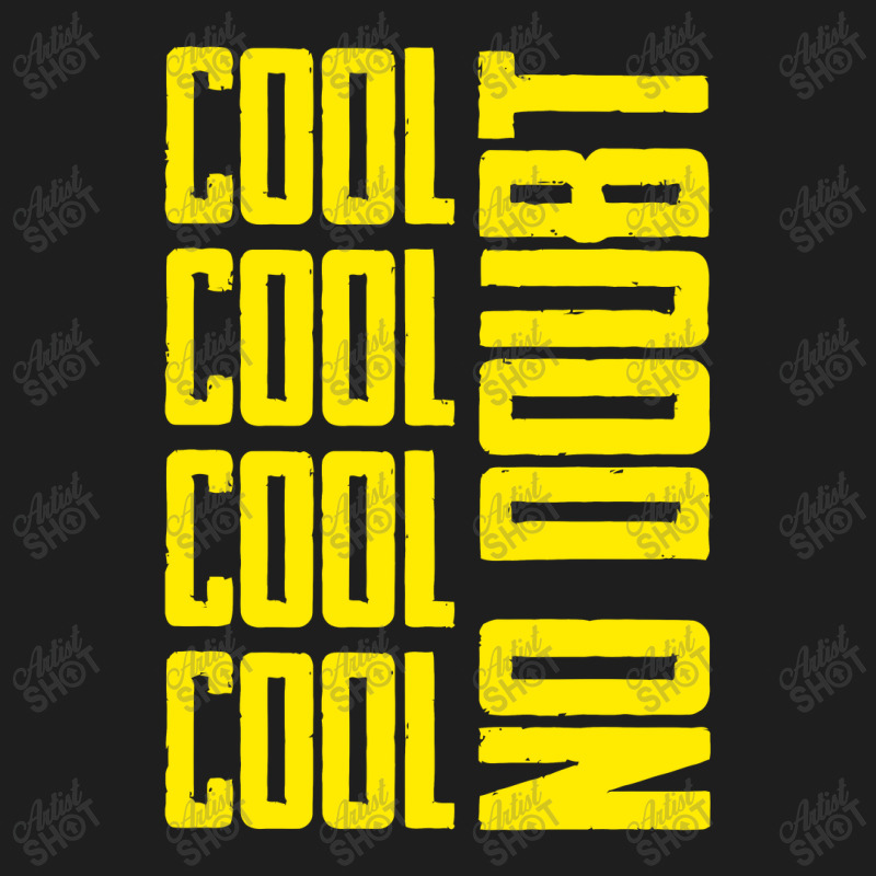 Cool Cool No Doubt, Brooklyn Nine Nine Classic T-shirt by satanarts | Artistshot