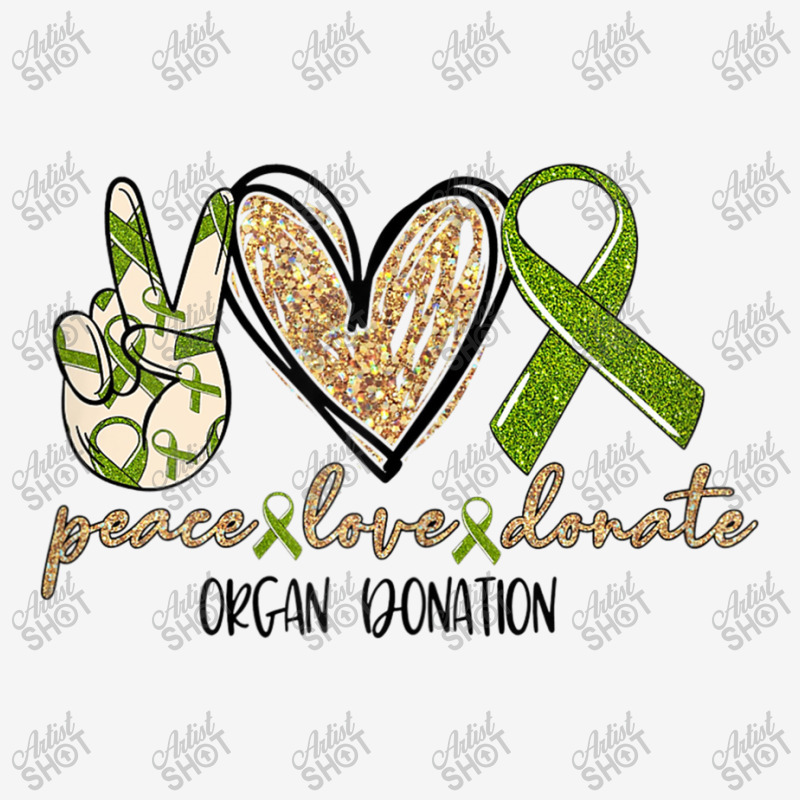 Womens Organ Donation Peace Love Donate Give Someone Life Donate Funny Classic T-shirt by CaleDesign | Artistshot