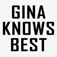 Gina Knows Best Ladies Fitted T-shirt | Artistshot