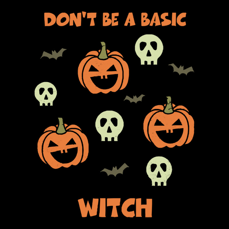 Dont Be A Basic Witch T  Shirt Don't Be A Basic Witch Shirt Funny Hall Youth Sweatshirt by teenytinywonder | Artistshot