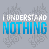 I Understand Nothing, The Office Quotes Tank Dress | Artistshot