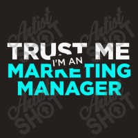 Marketing Manager, Marketing Manager Tank Top | Artistshot