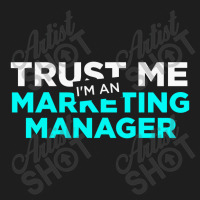 Marketing Manager, Marketing Manager Classic T-shirt | Artistshot