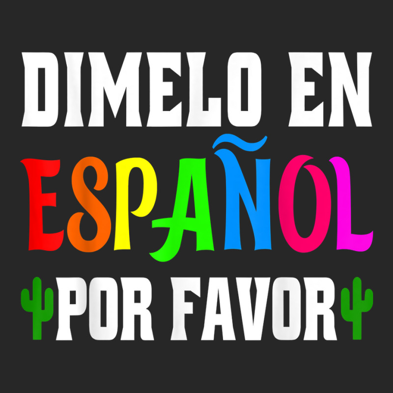 Spanish Language Bilingual Teacher Gift Dimelo En Espanol T Shirt Men's T-shirt Pajama Set by milkeyderamse | Artistshot