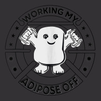 Working My Adipose Off  Funny Exercise Gift Apparel Tank Top Vintage Hoodie | Artistshot