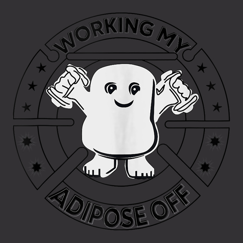 Working My Adipose Off  Funny Exercise Gift Apparel Tank Top Vintage Hoodie | Artistshot