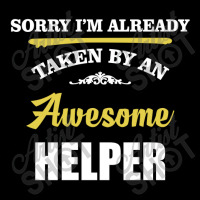 Sorry I'm Taken By An Awesome Helper V-neck Tee | Artistshot