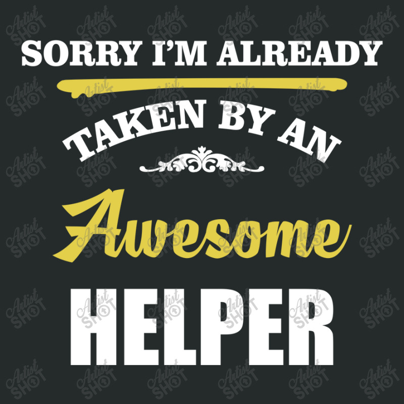 Sorry I'm Taken By An Awesome Helper Women's Triblend Scoop T-shirt | Artistshot