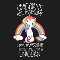 Unicorns Are Awesome Therefore I Am A Unicorn Funny T Shirt Classic T-shirt | Artistshot