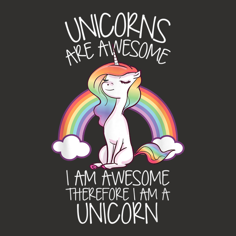 Unicorns Are Awesome Therefore I Am A Unicorn Funny T Shirt Champion Hoodie | Artistshot