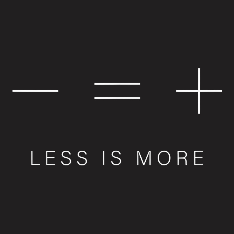 Unisex Cool Minimalist Style Less Is More T Shirt T-shirt | Artistshot