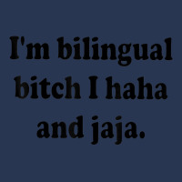 I’m Bilingual Bitch Haha And Jaja T Shirt Ladies Denim Jacket | Artistshot