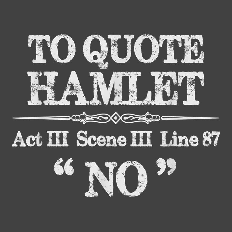 Stage Manager Theatre Gifts   Shakespeare Hamlet Quote Funny T Shirt Vintage T-Shirt by milkeyderamse | Artistshot