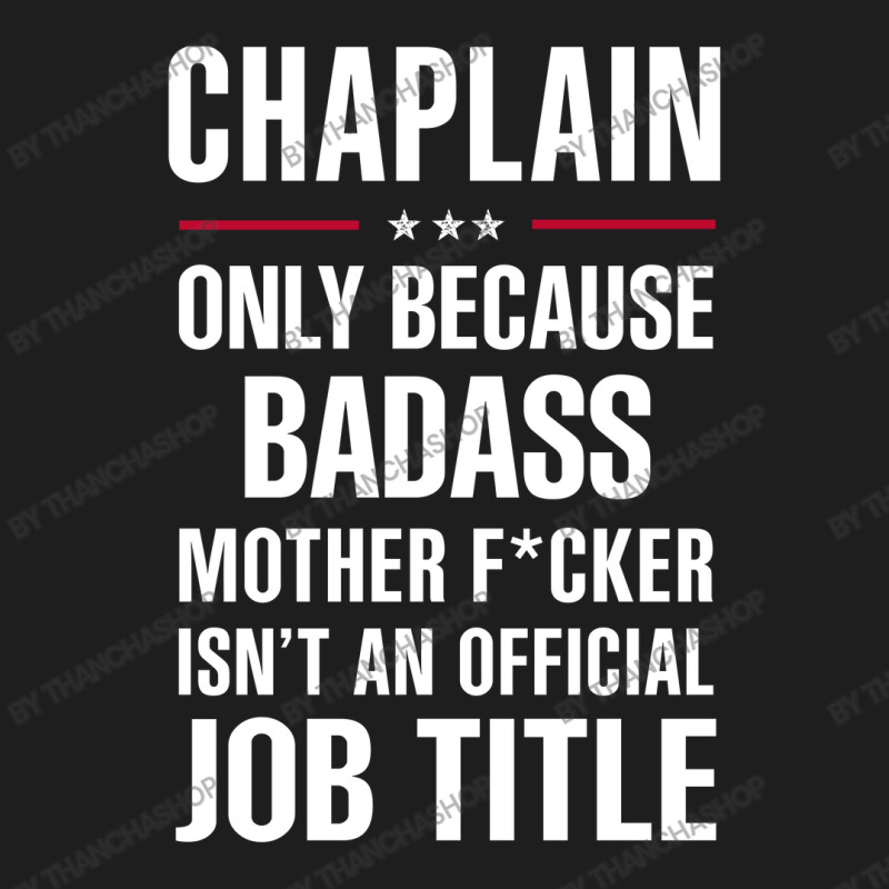 Gift For Badass Chaplain Classic T-shirt by thanchashop | Artistshot