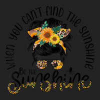 When You Can't Find The Sunshine Be The Sunshine Messy Bun T Shirt Backpack | Artistshot