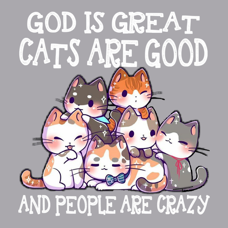 God Is Great Cats Are Good People Are Crazy Sweatshirt Youth 3/4 Sleeve | Artistshot