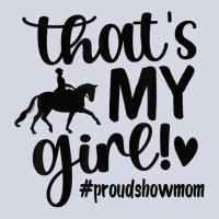 That's My Girl Proud Horse Show Mom Equestrian Mother T Shirt Fleece Short | Artistshot