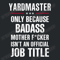 Gift For Badass Yardmaster Crewneck Sweatshirt | Artistshot