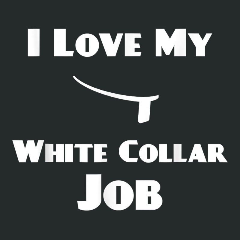 Mens I Love My White Collar Job   Priest Ordination Gift T Shirt Women's Triblend Scoop T-shirt by plancefbtluceka | Artistshot