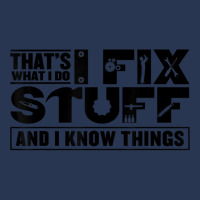 That's What I Do I Fix Stuff And I Know Things Funny Saying T Shirt Men Denim Jacket | Artistshot