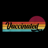 Vaccinated Retro Sunset Pro Vaccination Immunization T Shirt Zipper Hoodie | Artistshot