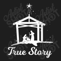 True Story - Christmas Advent Nativity Scene North Star Funny Gift Classic T-shirt | Artistshot