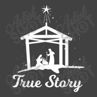 True Story - Christmas Advent Nativity Scene North Star Funny Gift Vintage T-shirt | Artistshot