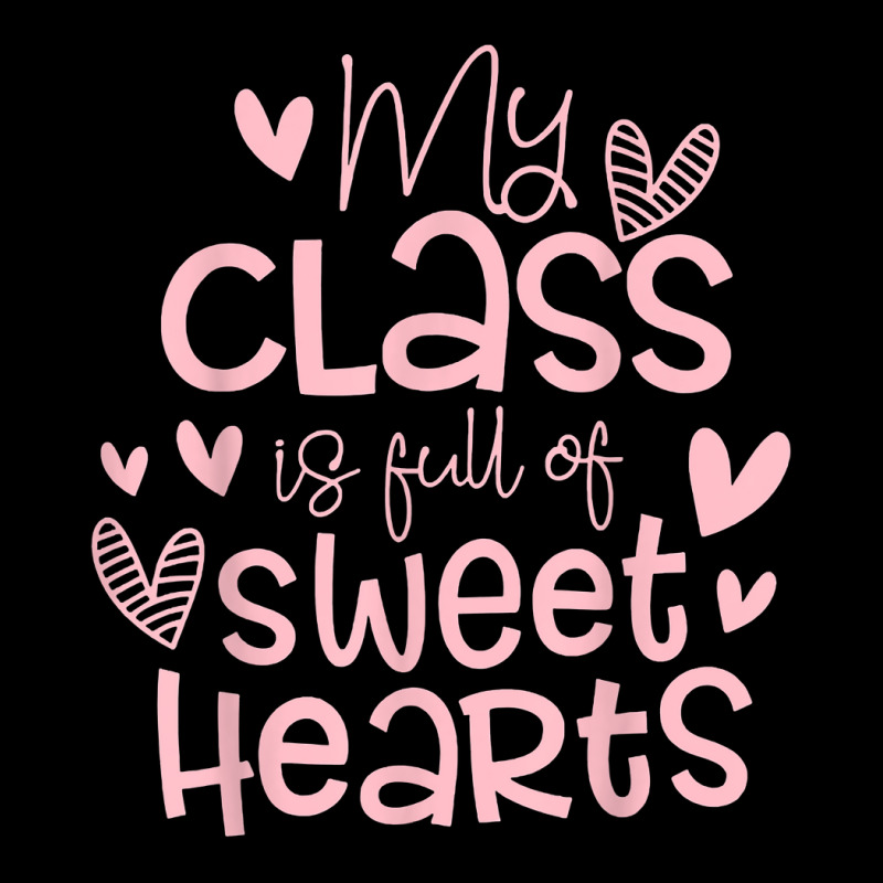 Valentine's Day My Class Full Of Sweethearts Woman Teachers T Shirt Long Sleeve Shirts | Artistshot