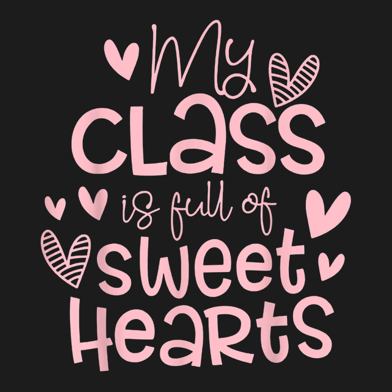 Valentine's Day My Class Full Of Sweethearts Woman Teachers T Shirt Hoodie & Jogger Set | Artistshot