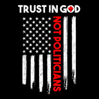 Trust In God Not Politicians American Distressed Flag T Shirt V-neck Tee | Artistshot