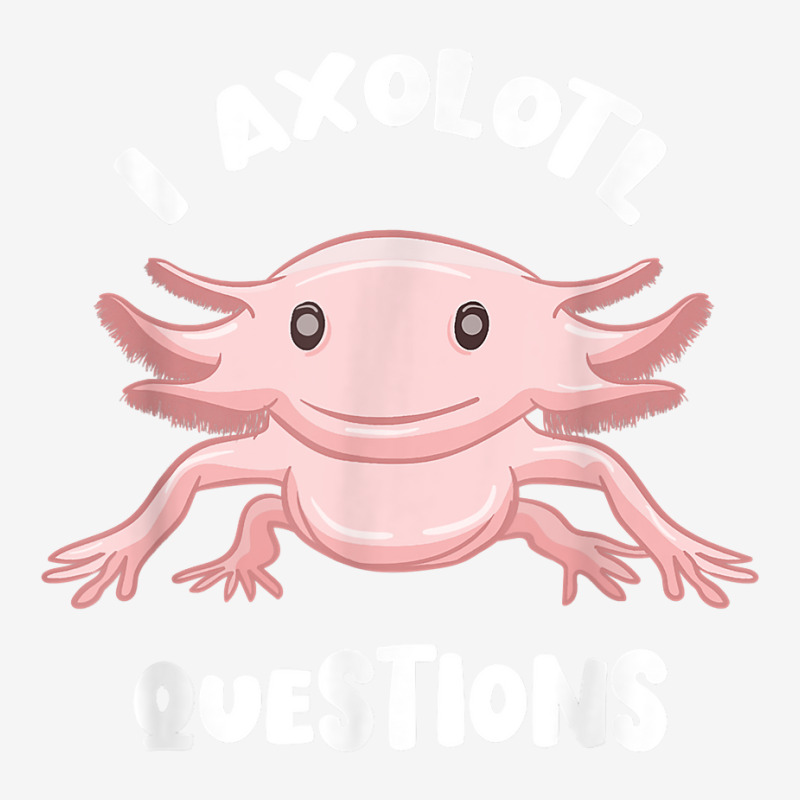 Smiling Axolotl Mexican Walking Fish I Axolotl Questions T Shirt Camper Cup | Artistshot