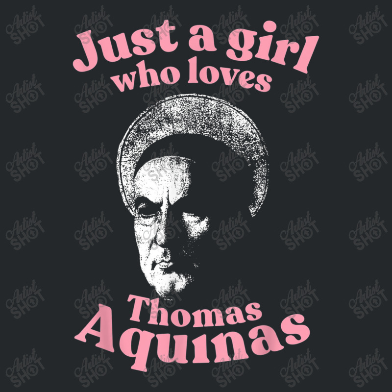 Just A Girl Who Loves Thomas Aquinas Metaphysics Crewneck Sweatshirt by LaytonDesign | Artistshot