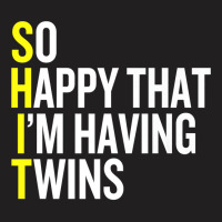 So Happy That I'm Having Twins Funny Pregnancy Premium T Shirt T-shirt | Artistshot