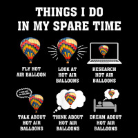 Things I Do In My Spare Time Hot Air Balloon Flying Balloons T Shirt Toddler Sweatshirt | Artistshot